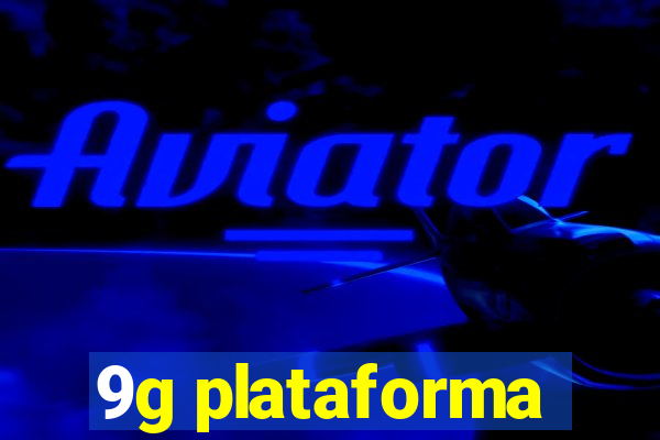 9g plataforma